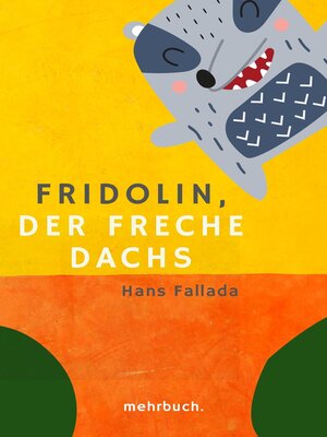 cover image of Fridolin, der freche Dachs